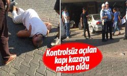 Kontrolsüz açılan kapı kazaya neden oldu