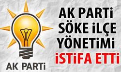 AK Parti Söke ilçe yönetimi istifa etti
