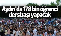 Aydın’da 178 bin öğrenci ders başı yapacak