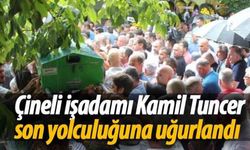 Çineli işadamı Kamil Tuncer son yolculuğuna uğurlandı