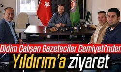 Didim Çalışan Gazeteciler Cemiyeti'nden Yıldırım’a ziyaret
