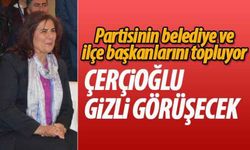 Çerçioğlu gizli görüşecek