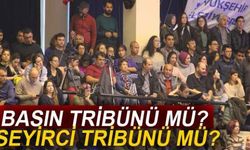 Basın tribünü mü? Seyirci tribünü mü?