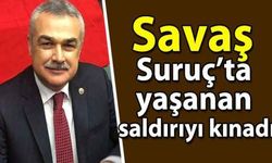 AK Partili Savaş, Suruç’ta yaşanan saldırıyı kınadı