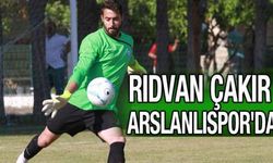 Rıdvan Çakır Arslanlıspor'da