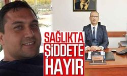 Sağlıkta şiddete hayır