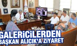 Galericilerden Başkan Alıcık’a ziyaret