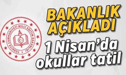 1 Nisan’da okullar tatil