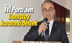 İYİ Parti’den Danıştay kararına destek