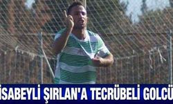 İsabeyli Şırlan'a tecrübeli golcü
