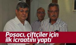 Posacı, çiftçiler için ilk icraatını yaptı