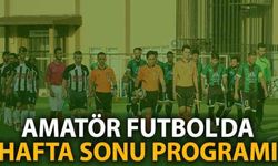 AMATÖR FUTBOL'DA HAFTA SONU PROGRAMI