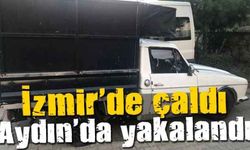İzmir'de çaldı, Aydın'da yakalandı