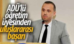 ADÜ’lü öğretim üyesinden uluslararası başarı