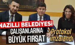 Nazilli Belediyesi çalışanlarına büyük fırsat
