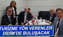 Turizme yön verenler Didim’de buluşacak