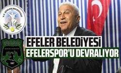 Efeler Belediyesi Efelerspor'u devralıyor