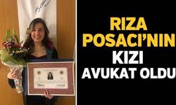 Rıza Posacı’nın kızı avukat oldu