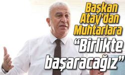 Başkan Atay’dan muhtarlara: “Birlikte başaracağız”