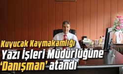 Kuyucak Kaymakamlığı Yazı İşleri Müdürlüğüne ‘Danışman’ atandı