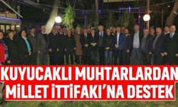 Kuyucaklı muhtarlardan Millet İttifakı’na destek