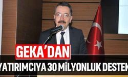 GEKA’dan yatırımcıya 30 milyonluk destek