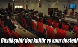 Büyükşehir'den kültür ve spor desteği