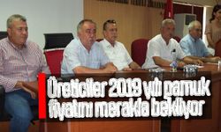 Üreticiler 2019 yılı pamuk fiyatını merakla bekliyor