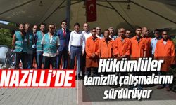 Nazilli’de hükümlüler temizlik çalışmalarını sürdürüyor