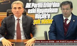 AK Partili Erim'den eski Kaymakam Küçük'e şok sözler