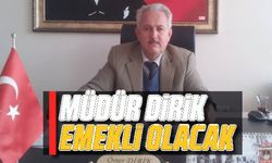 Müdür Dirik emekli olacak
