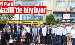 İYİ Parti, Nazilli’de büyüyor