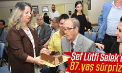 Şef Lütfi Selek’e 87. yaş sürprizi