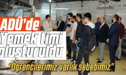 ADÜ’de yemek timi oluşturuldu