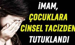 İmam, çocuklara cinsel tacizden tutuklandı