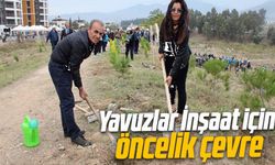 Yavuzlar İnşaat için öncelik çevre