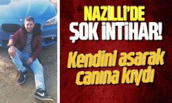 Nazilli'de şok intihar