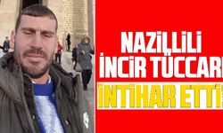 Nazillili İncir Tüccarı intihar etti!