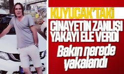 Kuyucak'taki cinayetin zanlısı yakayı ele verdi