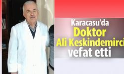 Karacasu'da Doktor Ali Keskindemirci vefat etti