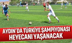 Aydın’da Türkiye Şampiyonası heyecanı yaşanacak