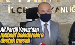 AK Partili Yavuz’dan muhalif belediyelere destek mesajı