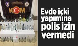 Evde içki yapımına polis izin vermedi