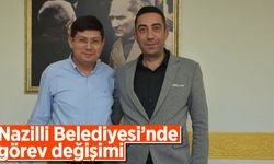 Nazilli Belediyesi'nde görev değişimi