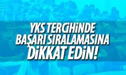 YKS tercihinde başarı sıralamasına dikkat edin