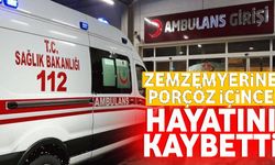 Zemzem yerine kireç çözücü içince hayatını kaybetti
