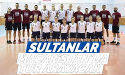 Sultanlar, Macaristan’da tur arayacak