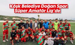 Köşk Belediye Doğan Spor, Süper Amatör Lig’de