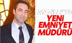 Nazilli’ye yeni Emniyet müdürü