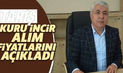 TARİŞ, kuru incir alım fiyatlarını açıkladı
